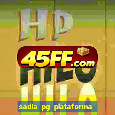 sadia pg plataforma de jogos